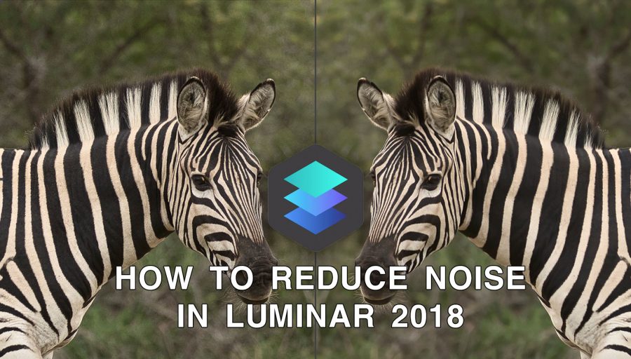 how to reduce noise luminar 2018